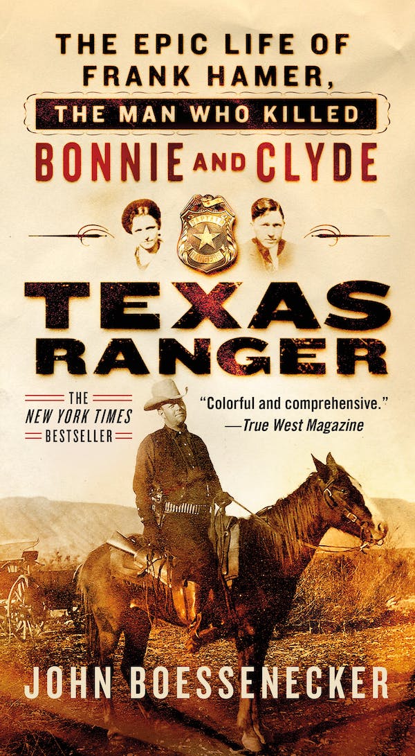 Frank Hamer: Texas Ranger and Gunfighter : MOST NOTORIOUS!