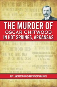 The Murder of Oscar Chitwood w/ Christopher Thrasher : MOST NOTORIOUS!